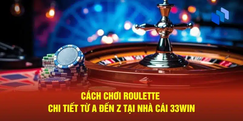 Cách chơi Roulette