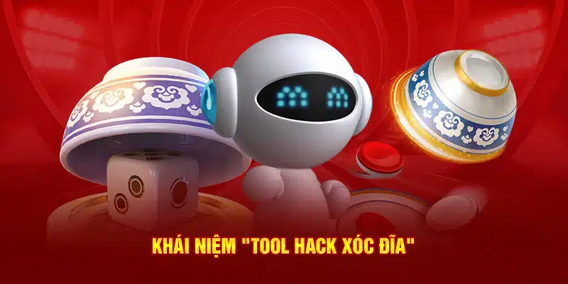 Khái niệm "tool hack xóc đĩa"