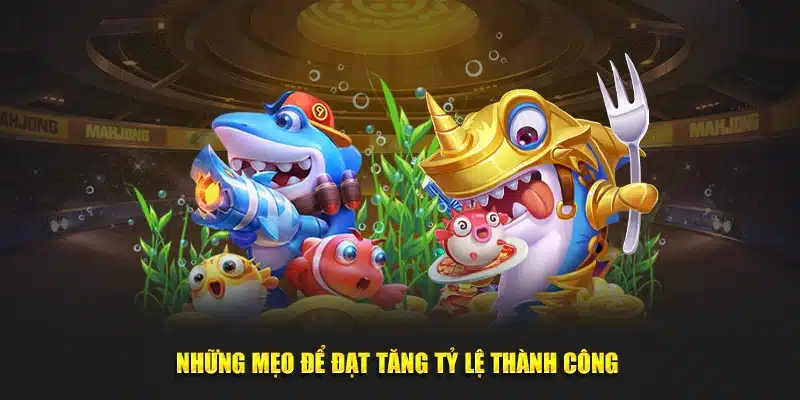 Những mẹo để đạt tăng tỷ lệ thành công 