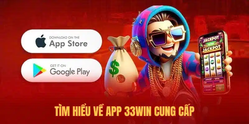 Thành lập từng bước tải ứng dụng 33WIN